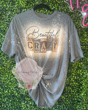 Load image into Gallery viewer, Beautiful Crazy