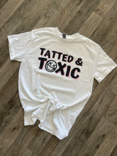 Load image into Gallery viewer, Tatted &amp; Toxic
